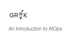 grok introduction to aiops